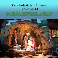 Liturgi natal kreatif / teks drama natal sekolah minggu 2010. Liturgi Minggu Advent Berjumpa Dengan Allah Dalam Keluarga Sinode Gmit