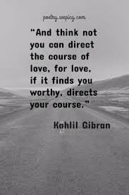 Pin By Richard Levin On Wisdom Kahlil Gibran In 2020 Kahlil Gibran Quotes Kahlil Gibran Khalil Gibran Quotes