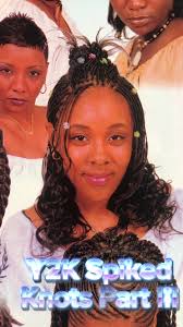 Y2K Spiked Knots Part III From: Hair Designs, Hair Designer, Next  Generation Hair, & Prestige Hair Magazines Featuring: Charlette, Rogers,  Crystal Campbell, Jai, Mecca, Tashema Adams & Many more ...