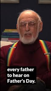 What’s one thing every dad deserves to hear