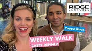 Weekly Walk with Casey Renner: Yousuf Khan, Partner at Ridge Ventures