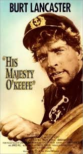 His Majesty O'Keefe : Lancaster, Burt: Movies & TV