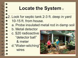 These reinforcement bars are mainly made out of steel, the latter is not you should be able to locate the end of the snake when it stops once it reaches the septic tank with a metal detector. By Bob Schultheis Extension Agricultural Engineering Specialist Septic System Maintenance Scheduling Ppt Download