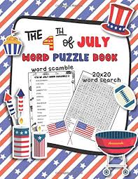This free printable 4th of july word scramble is a fun game to play leading up to the big event! The 4th Of July Word Puzzle Book Patriotic Us Independence Day Activity Books Word Search And Word Scramble For Adults Press Sky Raft 9798652824938 Amazon Com Books