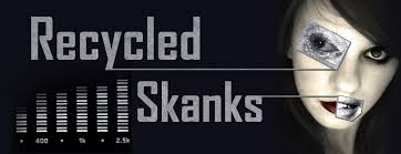 Recycled Skanks