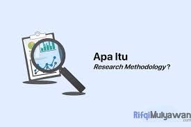 Bahkan lebih dari itu, ia bertujuan agar pelajar memahami prinsip serta matlamat kajian tersebut. Research Methodology Adalah Pengertian Fungsi Jenis Cara Tipsnya