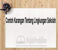 Teks prosedur adalah karangan petunjuk teknis. Contoh Karangan Tentang Lingkungan Pengertian Dan Contoh