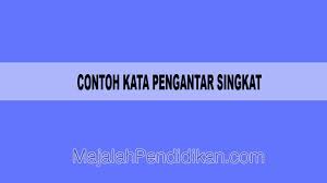 Bagaimana cara membuat kata pengantar? Contoh Kata Pengantar Singkat Pengertian Dan Contoh