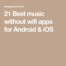 21 Best Music Without Wifi Apps For Android Ios Good Music Good Music Apps Music