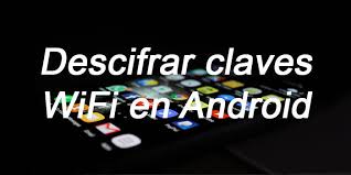 ¿son seguras las redes wifi? Las Mejores Aplicaciones Para Descifrar Claves Wifi En Android