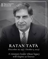 Heartbroken by the loss of Ratan Tata Ji, a visionary who redefined  industries and set benchmarks for excellence. His legacy will continue to  inspire and shape India's growth for generations to come.