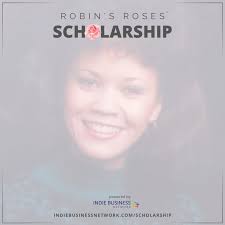 Indie Business Network Robin's Roses Entrepreneurial Scholarship
