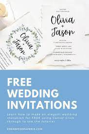 How To Make A Free Wedding Invitation Using Canva Edenwood Paperie Wedding Invitations Free Wedding Invitations Free Wedding Invitation Templates
