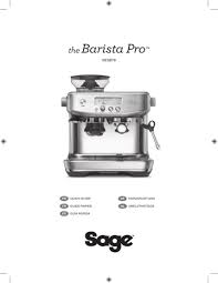We did not find results for: Sage Ses878 Barista Pro Espresso Machine The Barista Pro Instruction Manual Manualzz