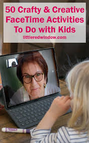 Available to play on your phone. 50 Crafty And Creative Facetime Activities To Do With Kids Little Red Window