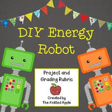Forms Of Energy Robot Project Energy Projects Energy Transformations Energy Activities
