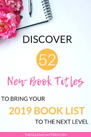 2019 Book List 52 Amazing Books You Must Read This Year The Olden Chapters Book Lists Book Challenge What Book