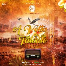 Последние твиты от calemba2_muzik (@muzik_calemba2). Calemba2 Muzik A Volta Do Talento Vol 2 Album Chely News Tudo Limpo Download Mp3