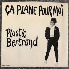 The song has the same melody as jet boy, jet girl, recorded previously in november 1977 by elton motello with the same musicians. Certain Songs 1585 Plastic Bertrand Ca Plane Pour Moi Medialoper