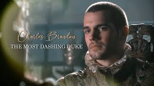 Charles Brandon The Most Dashing Duke