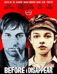 I Caught Shawn Christensen S Before I Disappear At The Hollywood Film Festival Based On His Short Before I Disappear Award Winning Short Films Movie Posters