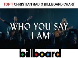 hillsong worships who you say i am tops christian charts