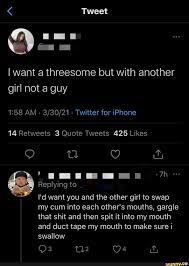 Tweet I want a threesome but with another girl not a guy AM - Twitter for  iPhone