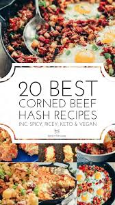 This quish like dish is a great way to use your dehydrated veggies and canned meat. The 20 Best Corned Beef Hash Recipes Including Spicy Ricey Vegan Options Sortathing