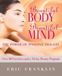 Beautiful Body, Beautiful Mind: The... book by Eric Franklin