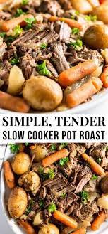 Slow Cooker Perfect Pot Roast 10 Minute Prep Lemons Zest Recipe Pot Roast Slow Cooker Pot Roast Perfect Pot Roast