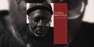 On september 22nd 2017 » by dean van nguyen. Readers Poll Results Your Favorite Curtis Mayfield Album Of All Time Revealed