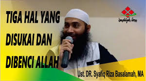 Tausiyah Ilmu Ust Syafiq Riza Basalamah Tiga Hal Yang Dicintai Dan Di Allah Cinta