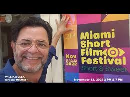 21st Miami short Film Festival Video-INVITE by Director William Vela for  November 13, 2022 |O Cinema
