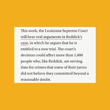 In 1997, Reginald Reddick was sentenced to life in prison for second-degree  murder, even though two jurors voted not guilty. This week, the Louisiana  Supreme Court will hear oral arguments in Reddick's