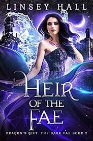 Download Pdf Epub Heir Of The Fae Dragon S Gift The Dark Fae Book 2 By Linsey Hall Ebook Free Kindle Mobi E Dragons Gift Urban Fantasy Books Fantasy Books