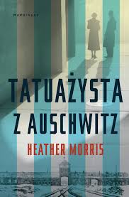 Tatuazysta Z Auschwitz Heather Morris Ebook W Epub Mobi Woblink Com