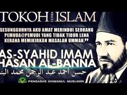 The unity of ummah and independence of muslim land from foreign authority and western influence!!! Tokoh Imam Hassan Al Banna Dalam Bidang Agama Youtube