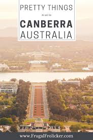 Things To Do In Canberra Australia Australia Itinerary Australia Vacation Canberra Australia