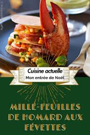 Mille Feuilles De Homard Aux Fevettes Recettes Recette Recettes De Cuisine Recette Recette Entree