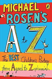 Pdf Free Michael Rosen S A Z The Best Children S Poetry From Agard To Zephaniah Childrens Poetry Michael Rosen Book Reviews For Kids