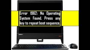 Como Solucionar Reparar Error 1962 No Operating System Found Lenovo Pc Solucion 2018 Youtube