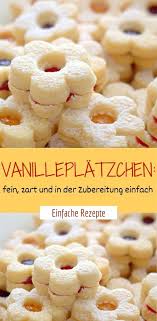 Vanilleplatzchen Fein Zart Und In Der Zubereitung Einfach Kekse Backen Rezept Vanilleplatzchen Weihnachten Kekse Backen