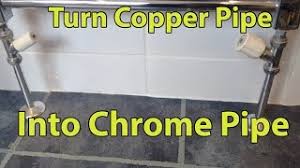 Maybe you would like to learn more about one of these? Turn Copper Pipes Into Chrome Youtube