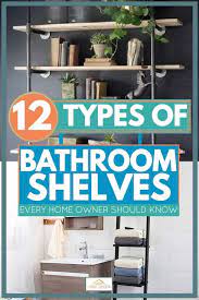 Selecting a bathroom shelves has never been so easy. 12 Types Of Bathroom Shelves Every Homeowner Should Know Home Decor Bliss
