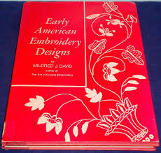 Early American Embroidery Designs By Mildred J Davis Ex Libris Hc Dj American Embroidery Embroidery Designs Early American