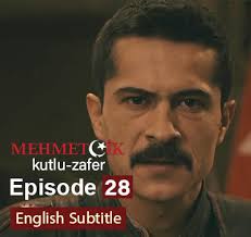 Mehmetcik Kutlu Zafer Episode 28 English Subtitles Hd