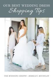 Our Best Wedding Dress Shopping Tips The Wedding Shoppe In 2020 Wedding Dress Shopping Wedding Dresses Wedding Gowns Lace