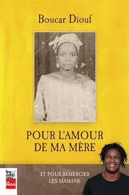 We did not find results for: Pour L Amour De Ma Mere Et Pour Mieux Remercier Les Mamans Par Boucar Diouf Litterature Recits Leslibraires Ca