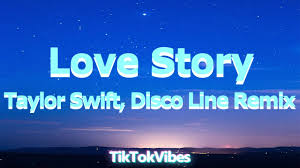Taylor Swift Love Story Lyrics Disco Lines Remix Tiktok Song Baby Just Say Yes Youtube