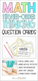 Math Higher Order Thinking Questions Cards Bloom S Taxonomy Kraus Math Higher Order Thinking Math Higher Order Thinking Questions Higher Order Thinking